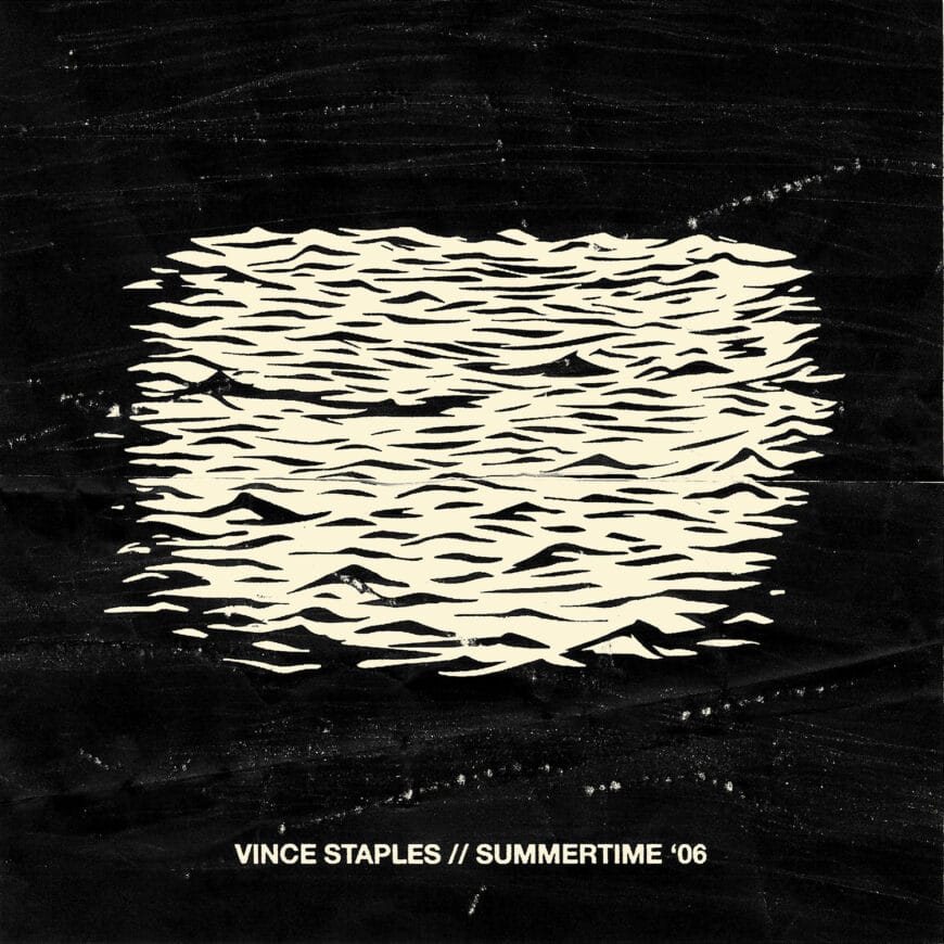 Cover of Vince Staples' SUMMERTIME '06. A monochrome drawing of dark ocean waves in the middle of a faded black background.