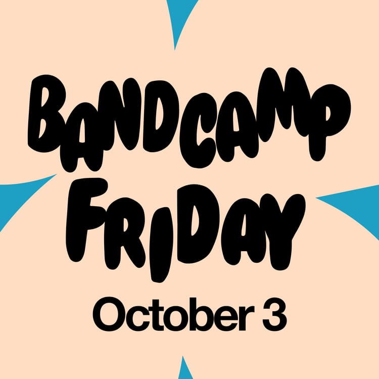 What's Good (Bandcamp Friday Edition - Week of 9/28)