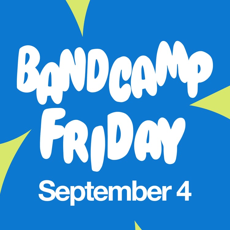 What's Good (Week of 8/31/26 - Bandcamp Friday Edition)