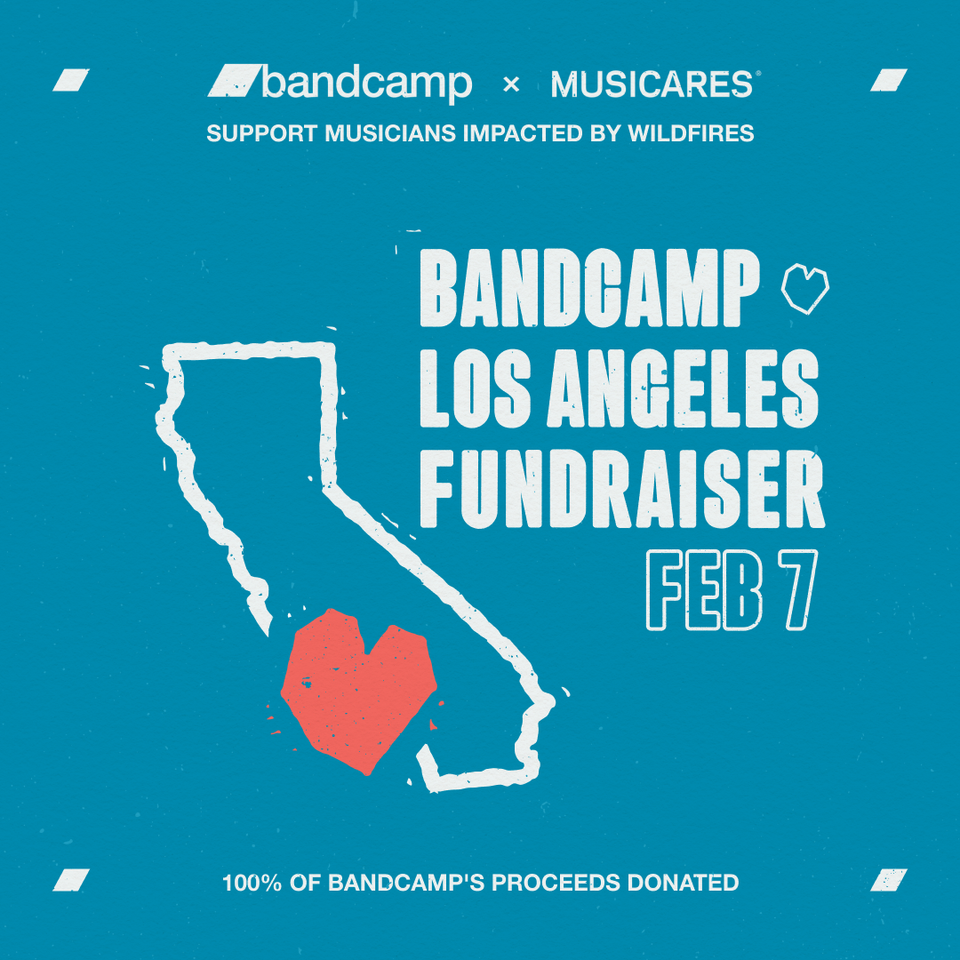 Bandcamp Los Angeles Fundraiser Feb 7 - 100% Of Bandcamp's Proceeds Donated